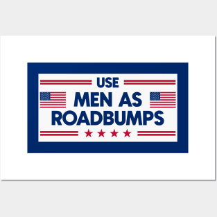 Use Men As Roadbumps - Funny Anti Men Bumper Posters and Art
